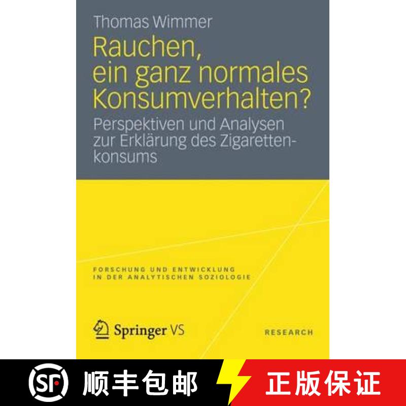 【3-4周达】Rauchen, Ein Ganz Normales Konsumverhalten?: Perspektiven Und Analysen Zur Erklärung Des ... [9783658003371]