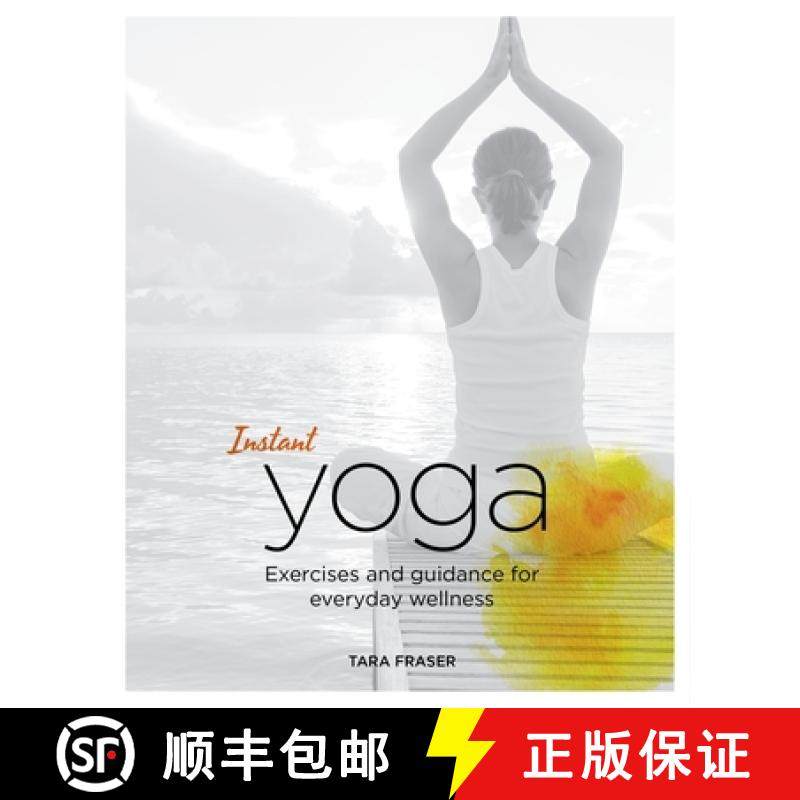 【3-4周达】Instant Yoga: Exercises and Guidance for Everyday Wellness [9781848992535]