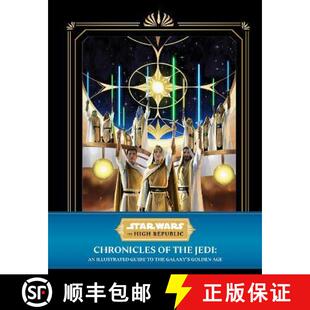 Wars Galaxy Age Chronicles Jedi Illustrated the 9781803363455 High The Guide Republic Golden Star