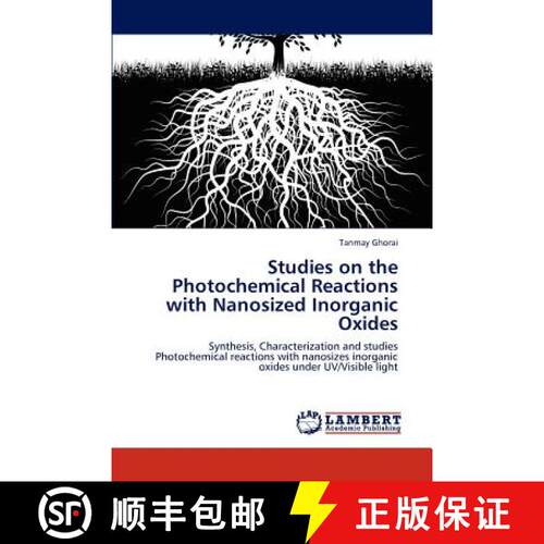 预订 Studies on the Photochemical Reactions with Nanosized Inorganic Oxides [9783844395198]