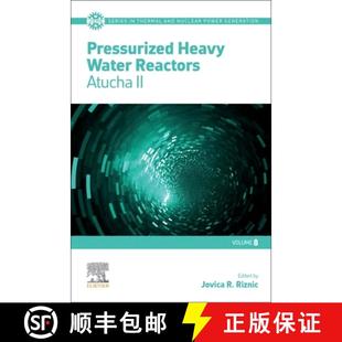 【3-4周达】Pressurized Heavy Water Reactors: Atucha II Volume 8 [9780323853828]
