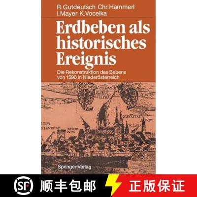 【3-4周达】Erdbeben als historisches Ereignis : Die Rekonstruktion des Bebens von 1590 in Niederöste... [9783540180487]