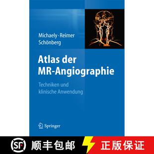【3-4周达】精装 Atlas der MR-Angiographie: Techniken und klinische Anwendung [9783642105272]
