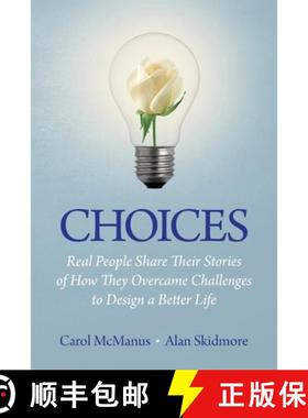 【3-4周达】Choices: Real People Share Stories of How They Overcame Challenges to Design a Better Life [9781938015823]