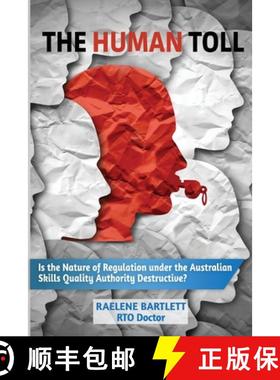 【3-4周达】The Human Toll: : Is the Nature of Regulation under the Australian Skills Quality Authorit... [9780645201208]