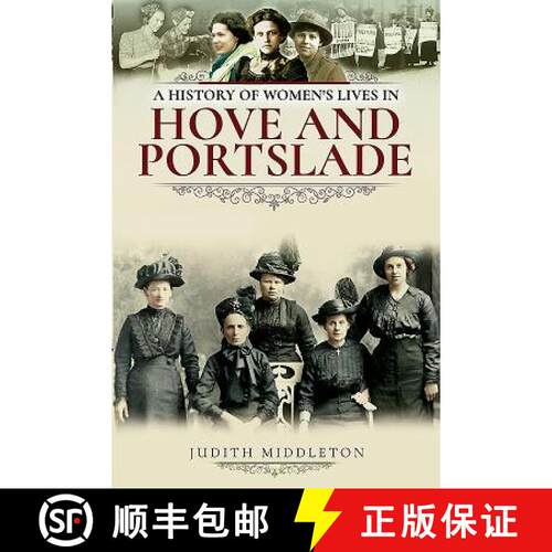 【3-4周达】A History of Women's Lives in Hove and Portslade [9781526717122]