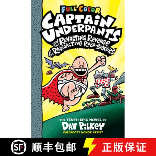 【3-4周达】精装 Captain Underpants and the Revolting Revenge of the Radioactive Robo-Boxers: Color Ed... [9781338347234]