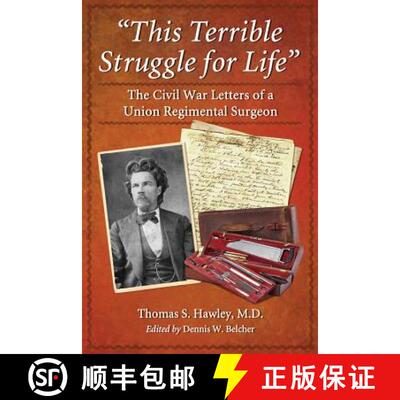 【3-4周达】This Terrible Struggle for Life : The Civil War Letters of a Union Regimental Surgeon [9780786466580]