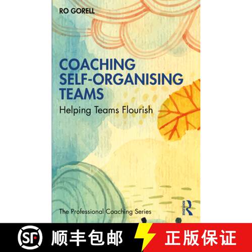 【3-4周达】Coaching Self-Organising Teams: Helping Teams Flourish [9780367627454]