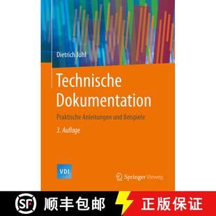 【3-4周达】精装 Technische Dokumentation: Praktische Anleitungen und Beispiele (3., vollst. überarb.... [9783662468647]