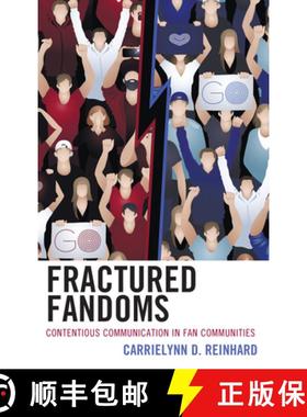 预订 Fractured Fandoms : Contentious Communication in Fan Communities [9781498552585]