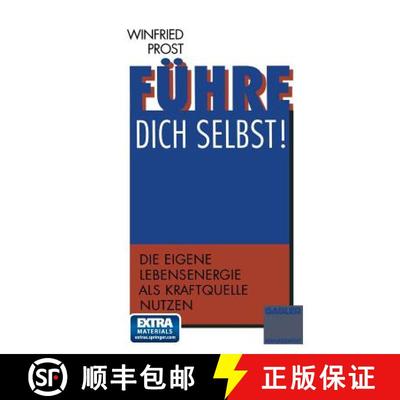 【3-4周达】Führe dich selbst!: Die eigene Lebensenergie als Kraftquelle nutzen (Softcover reprint of... [9783322826732]