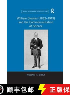 【3-4周达】William Crookes (1832-1919) and the Commercialization of Science [9781138259881]