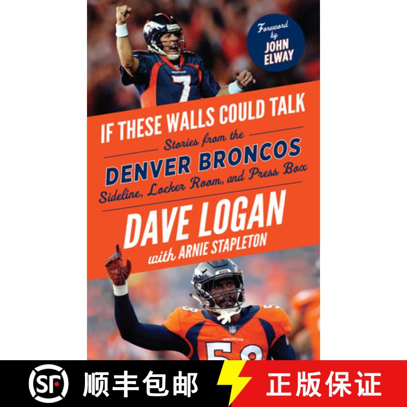 预订 If These Walls Could Talk: Denver Broncos: Stories from the Denver Broncos Sideline, Locker Room... [9781629377711]