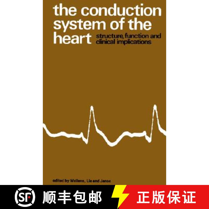 【3-4周达】The Conduction System of the Heart: Structure, Function and Clinical Implications Second I... [9789024720804]