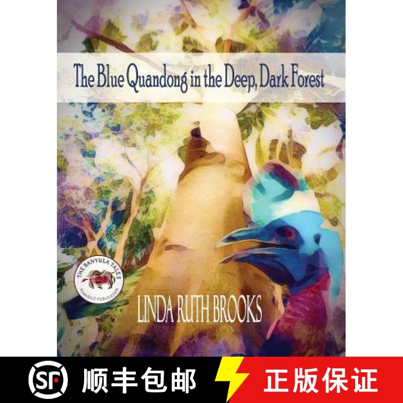 【3-4周达】The Blue Quandong in the Deep, Dark Forest: The Banyula Tales: Caring for friends [9780648407706]
