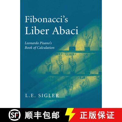 【3-4周达】Fibonacci’s Liber Abaci: A Translation into Modern English of Leonardo Pisano’s Book of ... [9780387407371]