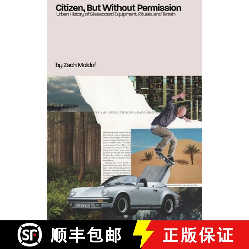 【2-3周达】Citizen, But Without Permission: Urban History of Skateboard Equipment, Rituals, & Terrain [9781300465508]