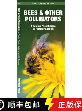 【3-4周达】Bees & Other Pollinators: A Folding Pocket Guide to the Status of Familiar Species [9781620051870]