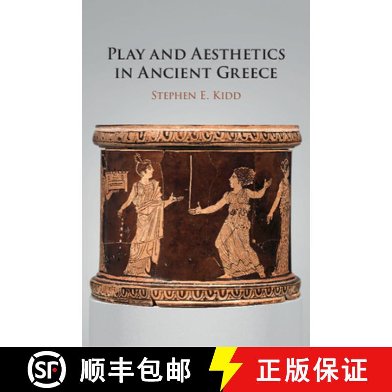 【3-4周达】Play and Aesthetics in Ancient Greece [9781108710077]