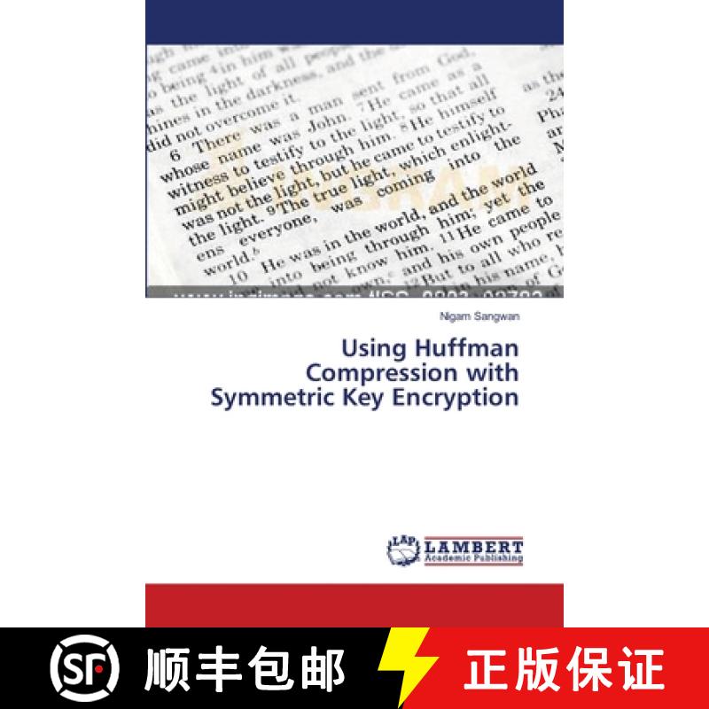 预订 Using Huffman Compression with Symmetric Key Encryption [9783659557293]