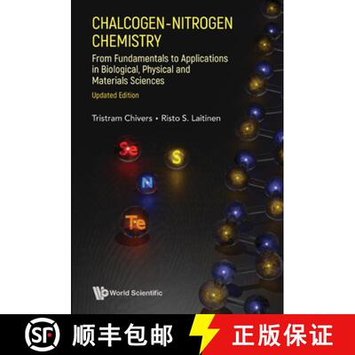 【3-4周达】精装 Chalcogen-nitrogen Chemistry: From Fundamentals To Applications In Biological, Physic... [9789811241338]