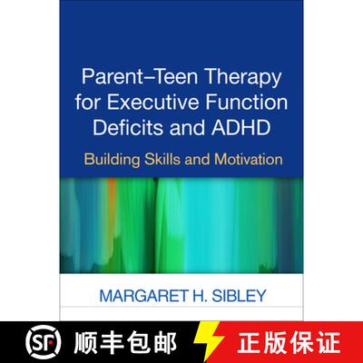 【3-4周达】Parent-Teen Therapy for Executive Function Deficits and ADHD : Building Skills and Motivation [9781462527694]