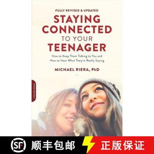 【3-4周达】Staying Connected to Your Teenager (Revised Edition): How to Keep Them Talking to You and ... [9780738219554]