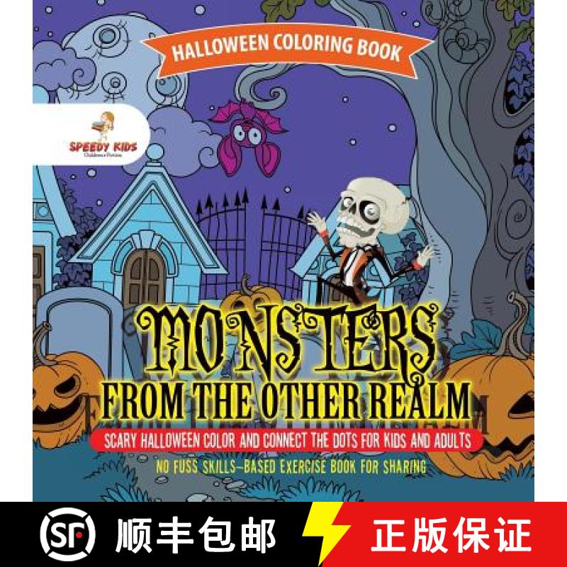 【3-4周达】Halloween Coloring Book. Monsters from the Other Realm. Scary Halloween Color and Connect ... [9781541947771]