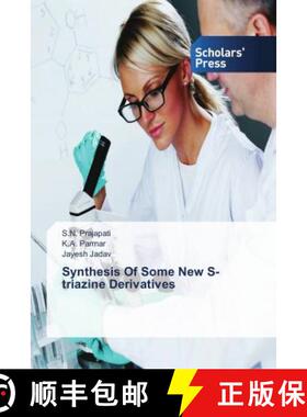 预订 Synthesis Of Some New S-triazine Derivatives [9786202317177]