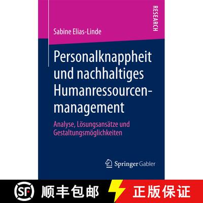 【3-4周达】Personalknappheit und nachhaltiges Humanressourcenmanagement: Analyse, Loesungsansatze und... [9783658010898]