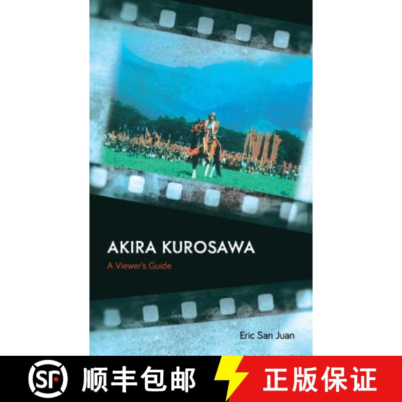 【3-4周达】Akira Kurosawa : A Viewer's Guide [9781538110898]