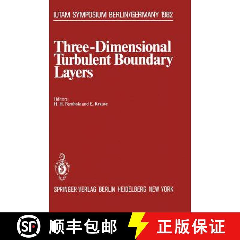 【3-4周达】Three-Dimensional Turbulent Boundary Layers : Symposium, Berlin, Germany, March 29 - April... [9783642818899]