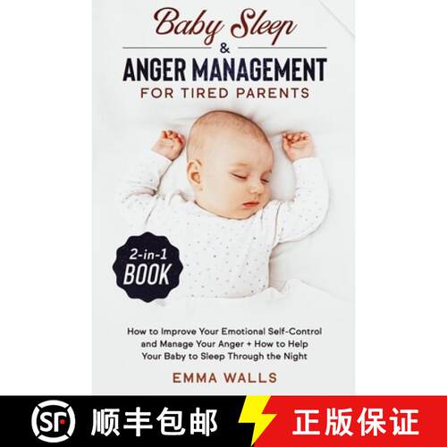 【3-4周达】Baby Sleep and Anger Management for Tired Parents 2-in-1 Book: How to Improve Your Emotion... [9781648660023]
