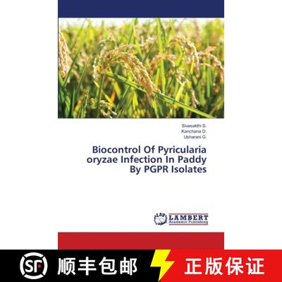 预订 Biocontrol Of Pyricularia oryzae Infection In Paddy By PGPR Isolates [9783659463761]