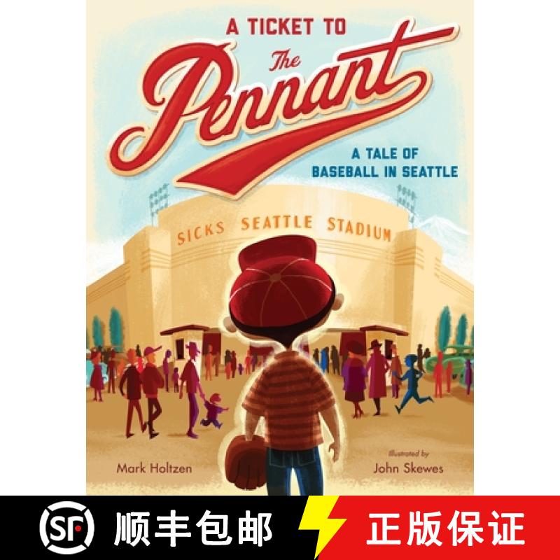 【3-4周达】A Ticket to the Pennant: A Tale of Baseball in Seattle [9781632170033]