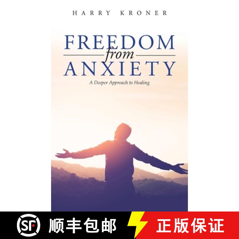 【3-4周达】Freedom From Anxiety: A Deeper Approach to Healing [9781961601192]