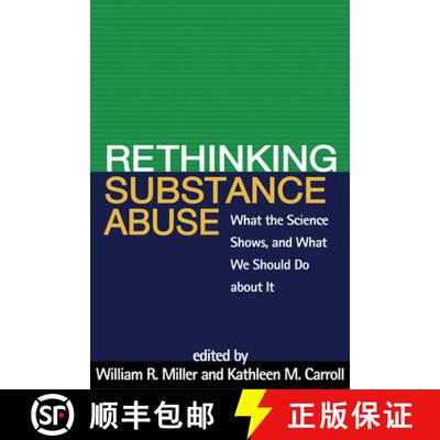 【3-4周达】Rethinking Substance Abuse: What the Science Shows, and What We Should Do about It [9781606236987]
