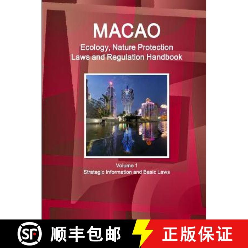 【2-3周达】Macao Ecology, Nature Protection Laws and Regulation Handbook Volume 1 Strategic Informati... [9781433074264]