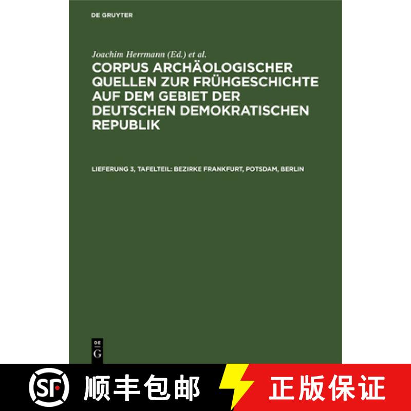 【3-4周达】Bezirke Frankfurt, Potsdam, Berlin: Nebst Einem Anhang: Die Archäologischen Quellen Zur F... [9783112526972]