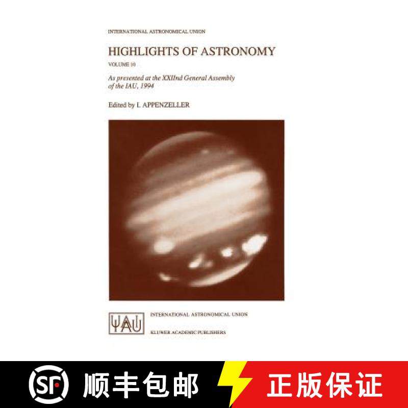 【3-4周达】Highlights of Astronomy: As Presented at the Xxiind General Assembly of the Iau, 1994 [9780792335535]