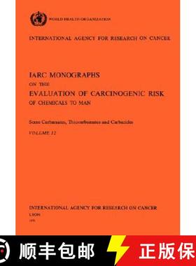 【3-4周达】Some Carbamates, Thiocarbamates and Carbazides: IARC Monographs on the Evaluation of Carci... [9789283212126]