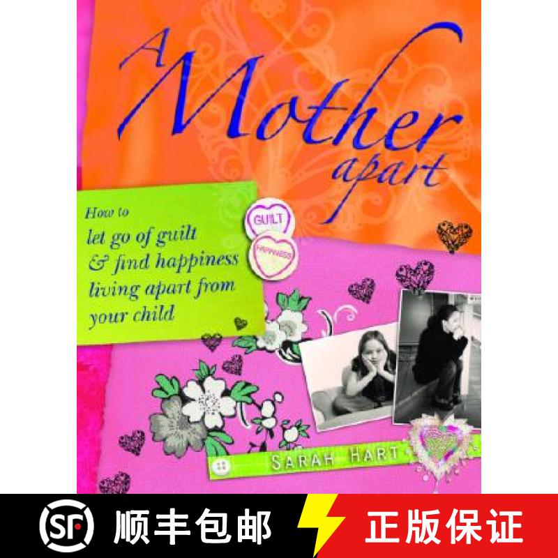 【2-3周达】A Mother Apart: How to Let Go of Guilt and Find Happiness Living Apart from Your Child [9781845900946]