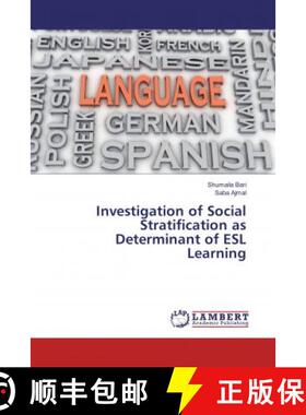 预订 Investigation of Social Stratification as Determinant of ESL Learning [9786138137481]
