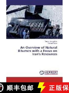 预订 An Overview of Natural Bitumen with a Focus on Iran's Resources [9783330039483]