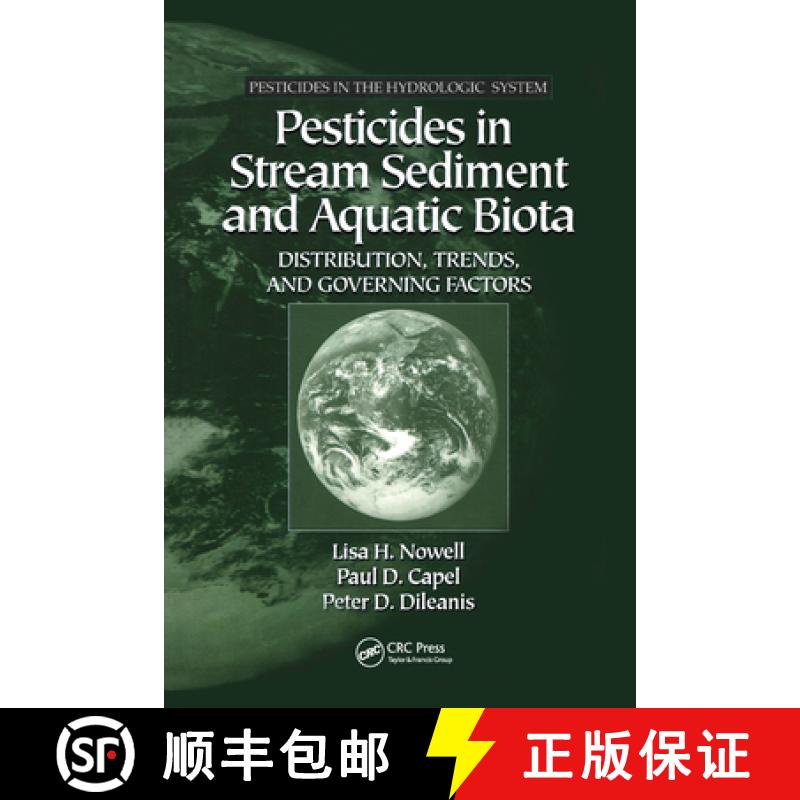 【3-4周达】Pesticides in Stream Sediment and Aquatic Biota: Distribution, Trends, and Governing Factors [9780367579043]