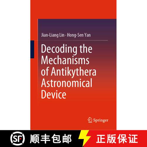 【3-4周达】精装 Decoding the Mechanisms of Antikythera Astronomical Device (1st ed. 2016) [9783662484456]