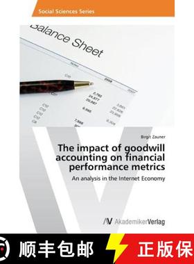 预订 The impact of goodwill accounting on financial performance metrics [9783639499711]