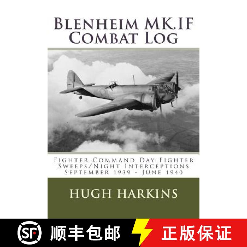 【3-4周达】Blenheim MK.IF Combat Log: Fighter Command Day Fighter Sweeps/Night Interceptions - Septem... [9781903630563]
