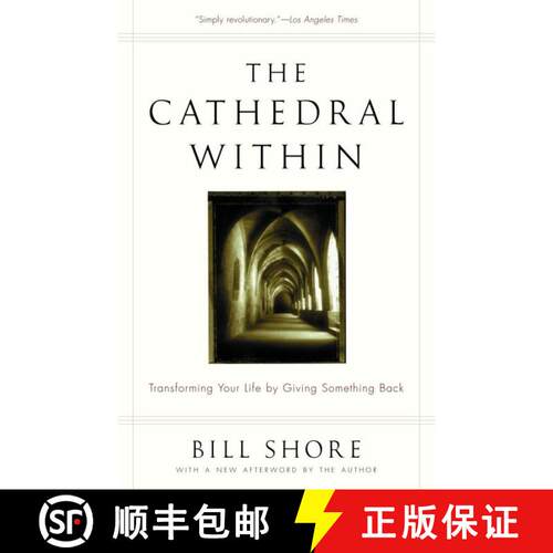 【3-4周达】The Cathedral Within: Transforming Your Life by Giving Something Back [9780375758294]